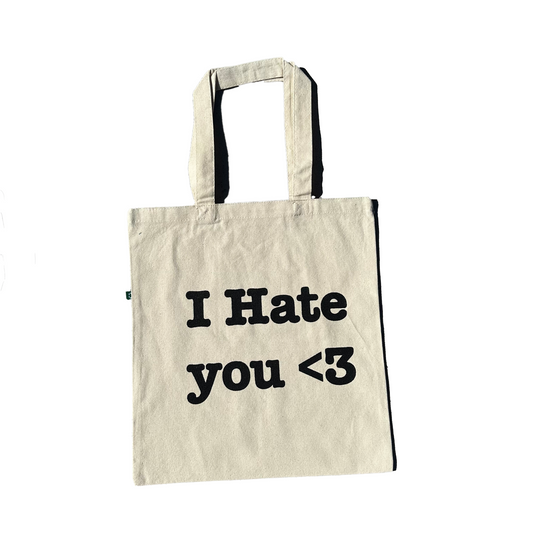 I HATE YOU <3 TOTE BAG